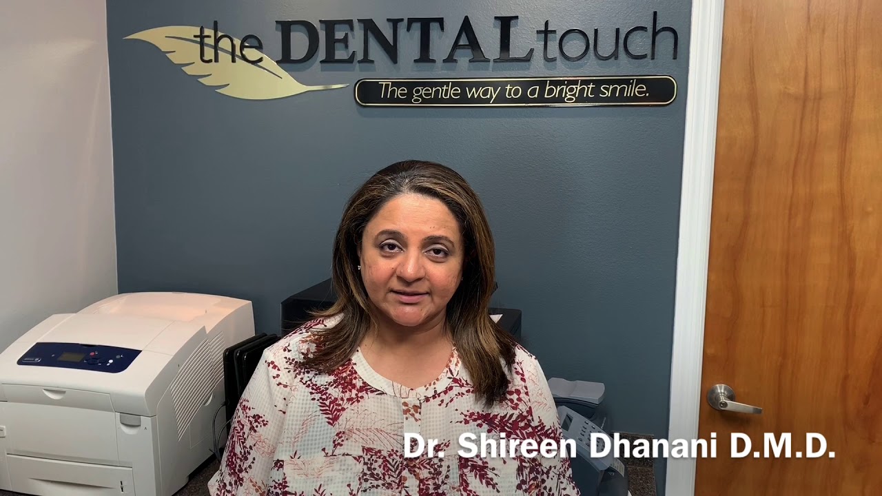 A message from Dr. Shireen Dhanani, D.M.D. - The Dental Touch
