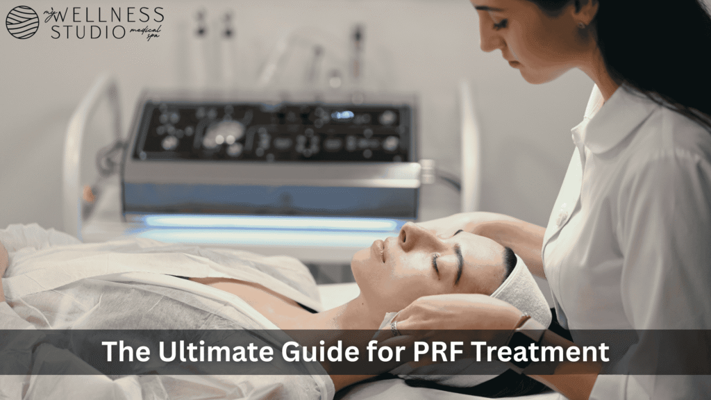 The Ultimate Guide for PRF Treatment