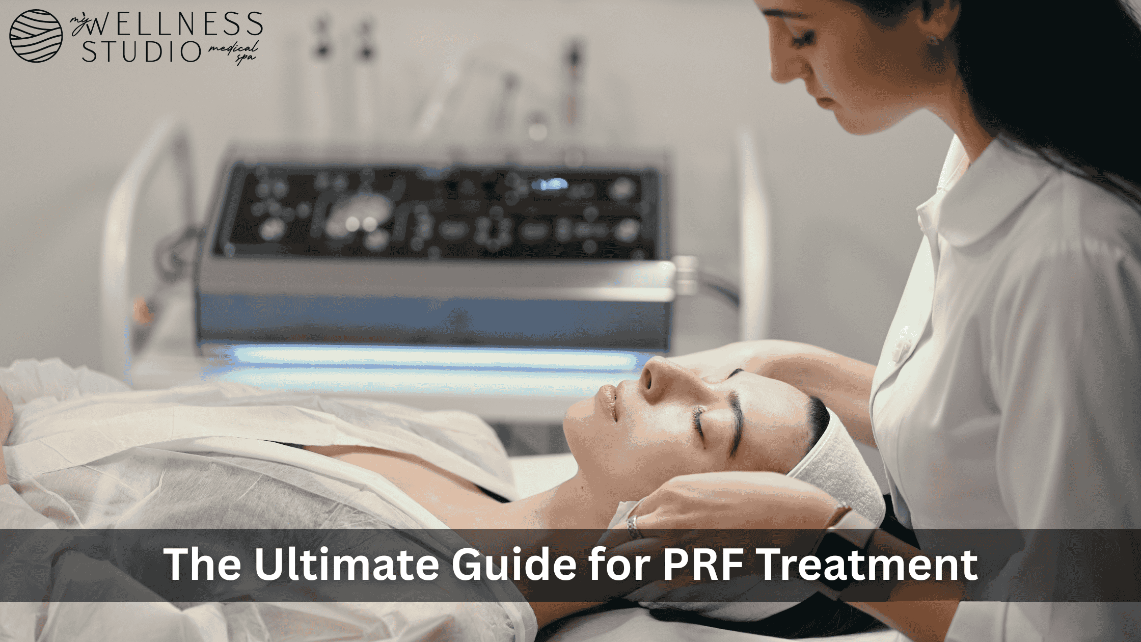 The Ultimate Guide for PRF Treatment